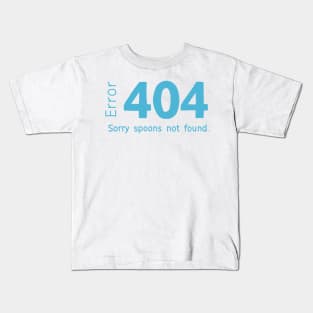 Spoons not found Kids T-Shirt